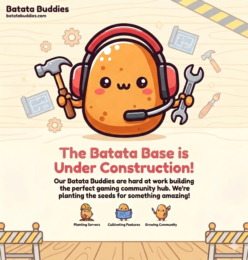 Batata Buddies under construction